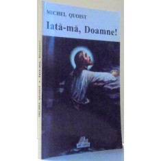 IATA-MA, DOAMNE! de MICHEL QUOIST , 1997