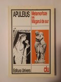 Apuleius - Metamorfoze sau Măgarul de aur (ed. Ion Acsan; Univers, 1996)