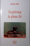IN PELERINAJ LA SFANTA A4-SAVIAN MUR-277159
