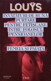 Cumpara ieftin Invataturi de buna purtare pentru fetiscane intru folosul pensioanelor. Femeia si paiata - 2015 - Pierre Louys (BA120)