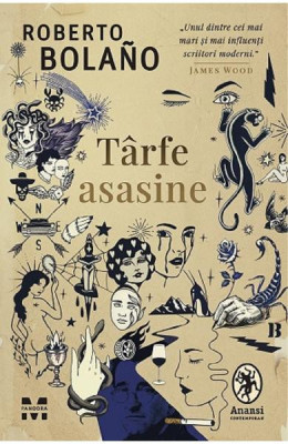 Tarfe Asasine, Roberto Bolano - Editura Trei foto