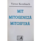 Victor Kernbach - Mit - Mitogeneza - Mitosfera (Editia: 1995)
