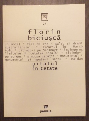 UITATUL IN CETATE - FLORIN BICIUSCA foto