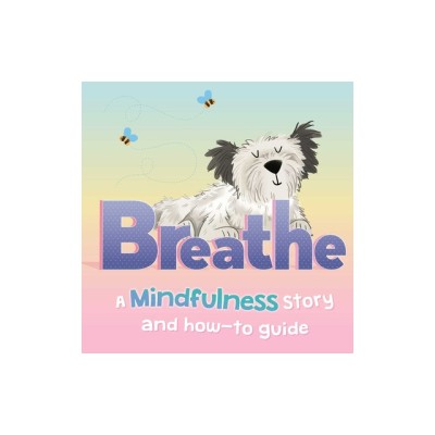 Breathe: A Mindfulness Story and How-To Guide for Kids foto
