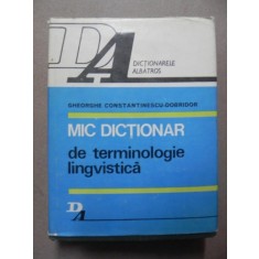 MIC DICTIONAR DE TERMINOLOGIE LINGVISTICA-GH. CONSTANTINESCU-DOBRIDOR * PREZINTA PETE