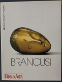 BEAUX ARTS MAGAZINE: EXPOZITIA CONSTANTIN BRANCUSI / CENTRE GEORGES POMPIDOU, PARIS - 1995 (NUMAR SPECIAL / HORS SERIE / LIMBA FRANCEZA)