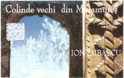 Casetă audio Ion Zubașcu &amp;lrm;&amp;ndash; Colinde Vechi Din Maramureș, originală foto