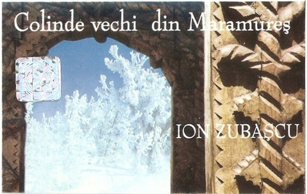 Casetă audio Ion Zubașcu &lrm;&ndash; Colinde Vechi Din Maramureș, originală