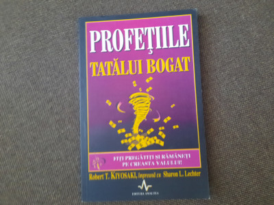 Robert T. Kiyosaki - Profețiile tatălui bogat foto