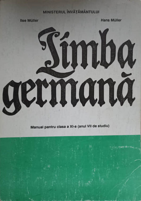 LIMBA GERMANA. MANUAL PENTRU CLASA A XI-A-ILSE MULLER HANS MULLER