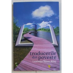 TRADUCERILE DIN POVESTE de LUMINITA VOINA RAUT , 2010