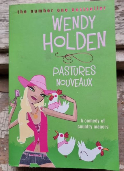 Wendy Holden - Pastures Nouveaux