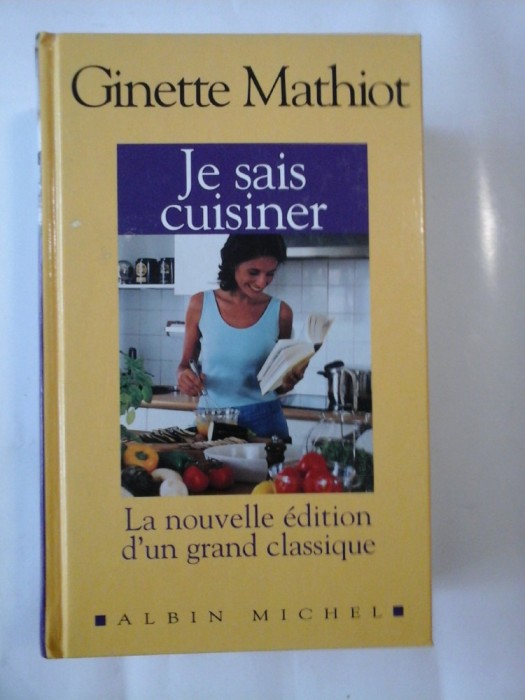 JE SUIS CUISINER - GINETTE MATHIOT