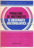 Cumpara ieftin Probleme De Matematici Si Observatii Metodologice - Constantin N. Udriste