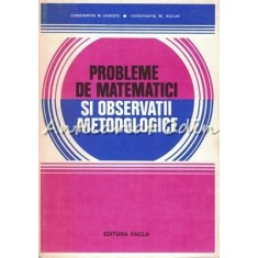 Probleme De Matematici Si Observatii Metodologice - Constantin N. Udriste