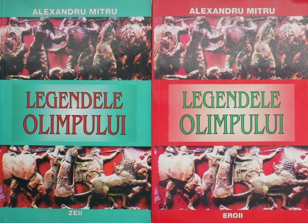 Legendele Olimpului (2 volume) &ndash; Alexandru Mitru