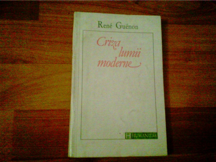 CRIZA LUMII MODERNE-RENE GUENON