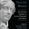 Otherwise Than the Binary: New Feminist Readings in Ancient Philosophy and Culture