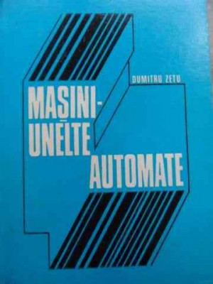 Masini Unelte Automate - D. Zetu ,523857 foto