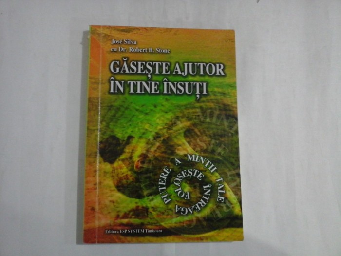 GASESTE AJUTOR IN TINE INSUTI - JOSE SILVA CU DR. ROBERT B. STONE