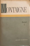 Eseuri Vol. 1 - Montaigne - Editura Stiintifica 1966 - Carte Filosofie Romana