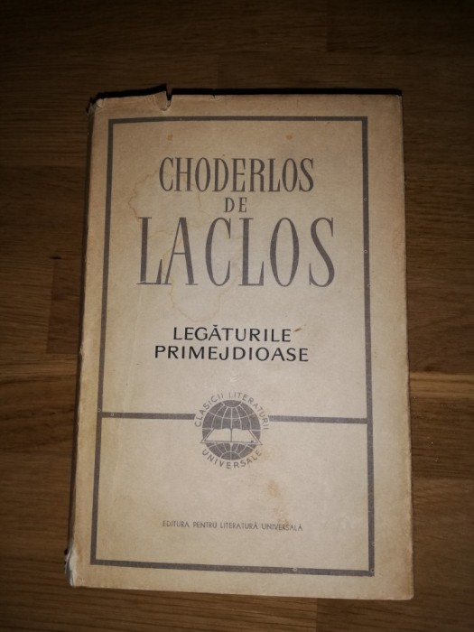 Legaturiel primejdioase - Choderlos de Laclos