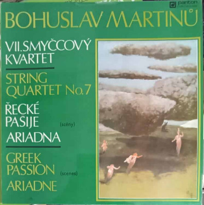 Disc vinil, LP. String Quartet No.7, Greek Passion, Ariadne-Bohuslav Martinu foto
