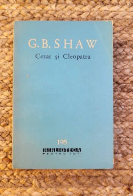 CEZAR SI CLEOPATRA - G.B. SHAW foto