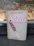 Stefan Heym, Ostateci, roman, Editura Forum, București, Iulie 1945, 108