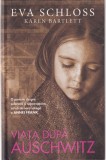 Eva Schloss - Viata dupa Auschwitz