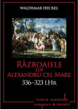 Razboaiele lui Alexandru cel Mare. 336-323 i. Hr. | Waldemar Heckel, Litera