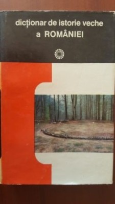 Dictionar de istorie veche a Romaniei foto