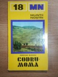 MUNTII NOSTRI NR. 18 : MUNTII CODRU-MOMA