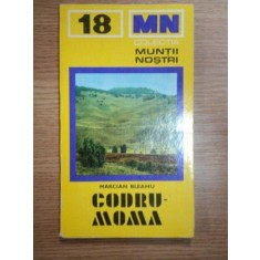 MUNTII NOSTRI NR. 18 : MUNTII CODRU-MOMA