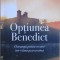Optiunea Benedict O strategie pentru crestini intr-o lume post-crestina - Rod Dreher