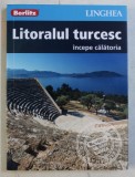 LITORALUL TURCESC - INCEPE CALATORIA , 2016