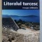 LITORALUL TURCESC - INCEPE CALATORIA , 2016