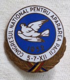 Congresul National pentru apararea PACII - Bucuresti anul 1952, insigna RARA