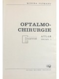 Mircea Olteanu - Oftalmo-chirurgie, vol. 1 (editia 1985)