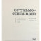 Mircea Olteanu - Oftalmo-chirurgie, vol. 1 (editia 1985)