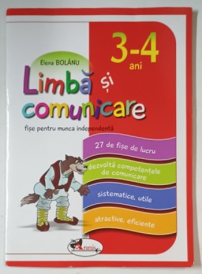 LIMBA SI COMUNICARE , FISE PENTRU MUNCA INDEPENDENTA de ELENA BOLANU , 3 -4 ANI , 2011 foto