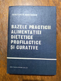 Bazele practicii alimentatiei dietetice, profilactice si curative / R3P2F, Alta editura