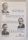 ISTORIA PARTIDULUI NATIONAL TARANESC , DOCUMENTE , 1926 - 1947 , volum alcatuit de VASILE ARIMIA ... ALEXANDRU CEBUC , 1994