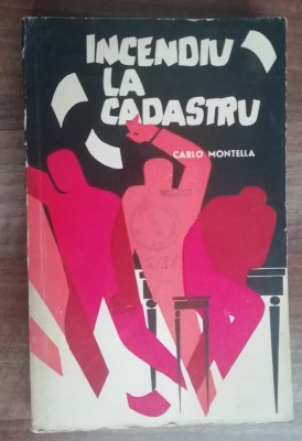 myh 50s - Carlo Montella - Incendiu la cadastru - ed 1963 foto