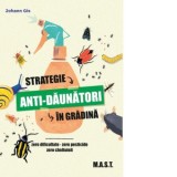 Strategie anti daunatori in gradina - Johann Gis