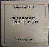 Cumpara ieftin CONSTANTIN GHERGHINOIU - SINELE SI DESERTUL/LE SOI ET LE DESERT (VERSURI RO/FRA)