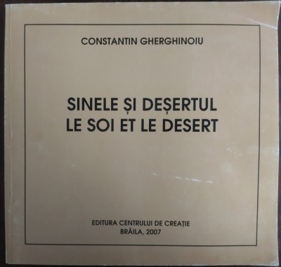 CONSTANTIN GHERGHINOIU - SINELE SI DESERTUL/LE SOI ET LE DESERT (VERSURI RO/FRA) foto