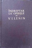 Indreptar Opere Lenin, Partea II, Colectiv, 1961, Editura Politica, Filosofie, Carte Veche