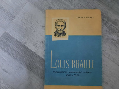 Louis Braille.Inventatorul alfabetului orbilor de Pierre Henri foto