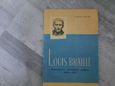 Louis Braille.Inventatorul alfabetului orbilor de Pierre Henri foto